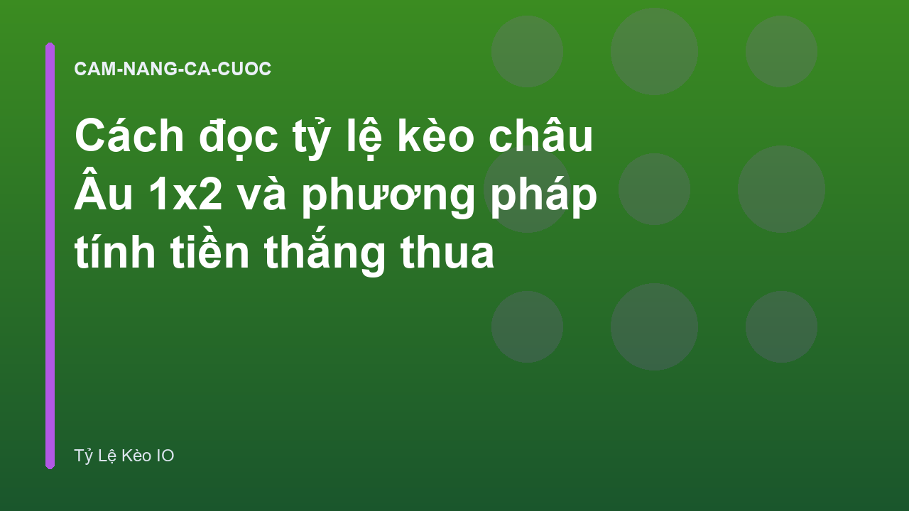 Read more about the article Cách đọc tỷ lệ kèo châu Âu 1×2 và phương pháp tính tiền thắng thua