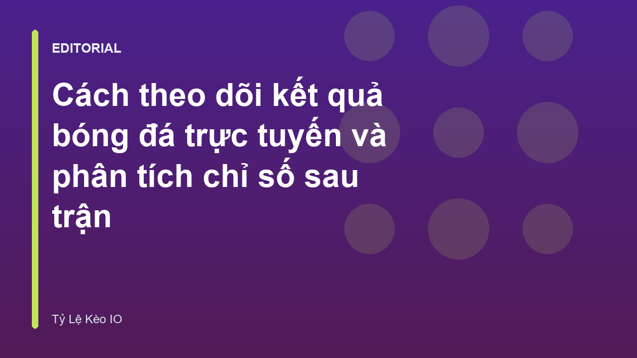 Theo dõi kết quả bóng đá trực tuyến