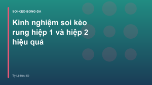 Read more about the article Kinh nghiệm soi kèo rung hiệp 1 và hiệp 2 hiệu quả