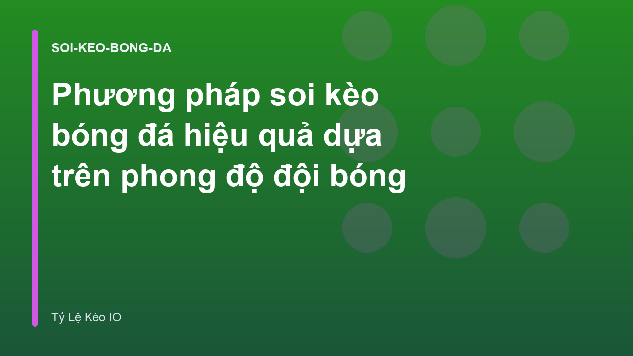Read more about the article Phương pháp soi kèo bóng đá hiệu quả dựa trên phong độ đội bóng