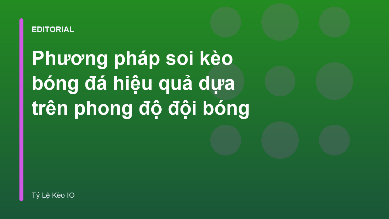 Phân tích phong độ đội bóng trước khi soi kèo